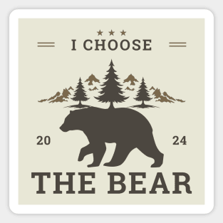 I Choose The BEAR 2024 Magnet